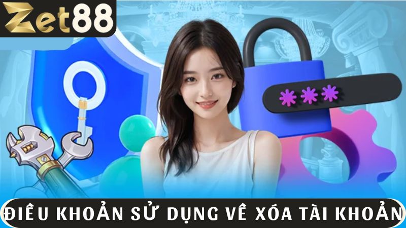 Chính sách điều khoản áp dụng khi xóa tài khoản