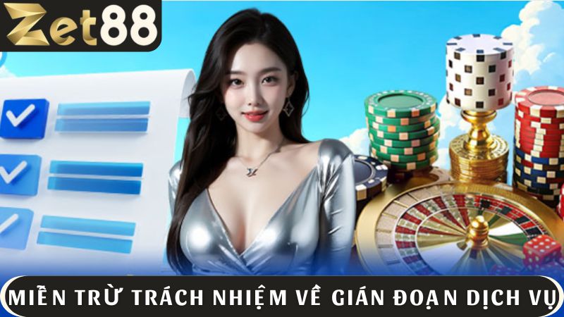 Điều khoản miễn trừ trách nhiệm về vấn đề gián đoạn dịch vụ
