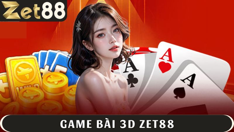 game bài 3D ZET88