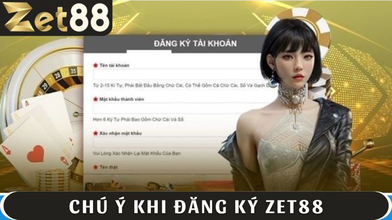 chú ý khi đăng ký ZET88