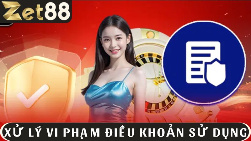 Phương thức xử lý vi phạm điều khoản sử dụng tại nhà cái